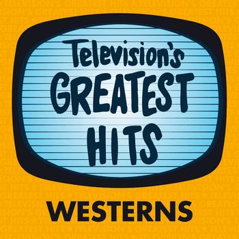 Television's Greatest Hits Band - Television's Greatest Hits - Westerns