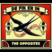 The Opposites - De Fik Erin