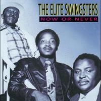 Elite Swingsters - Now Or Never