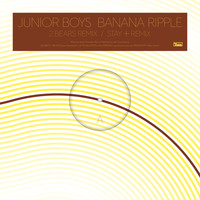Junior Boys - Banana Ripple (Remixes)