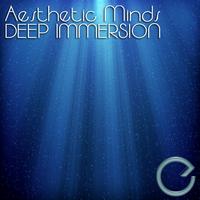 Aesthetic Minds - Deep Immersion