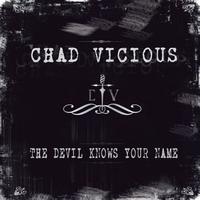 Chad Vicious - The Devil Knows Your Name