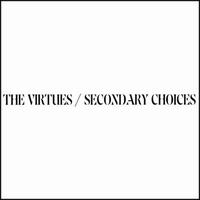 The Virtues - Secondary Choices