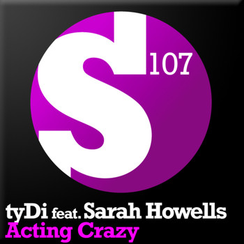 tyDi feat. Sarah Howells - Acting Crazy