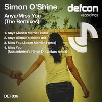 Simon O'Shine - Anya / Miss You (The Remixes)