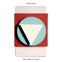 Jason Mraz - The World as I See It