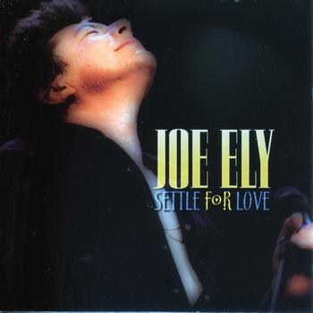 Joe Ely - Settle For Love
