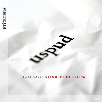 Reinbert de Leeuw - Satie: Uspud