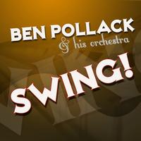 Ben Pollack & His Orchestra - Swing!