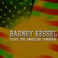 Barney Kessel - Plays The American Songbook