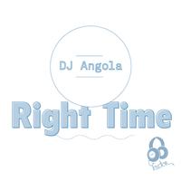 DJ Angola - Right Time EP