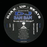 DJ Bam Bam - Do You Speak Chicago?