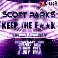 Scott Parks - Keep the Fuck (Explicit)