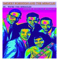 Smokey Robinson, The Miracles - Hi... We're The Miracles, Cookin' with The Miracles