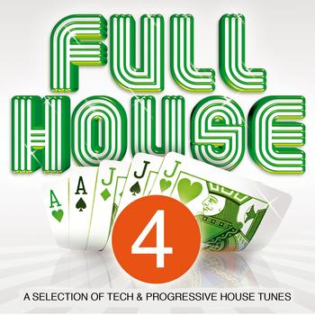 Various Artists - Full House, Vol. 4 (A Selection of Tech & Progressive House Tunes)