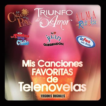 Various Artists - Mis Canciones Favoritas De Telenovelas