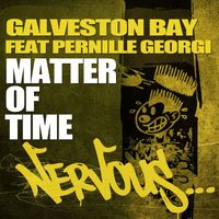 Galveston Bay - Matter Of Time feat. Pernille Georgi