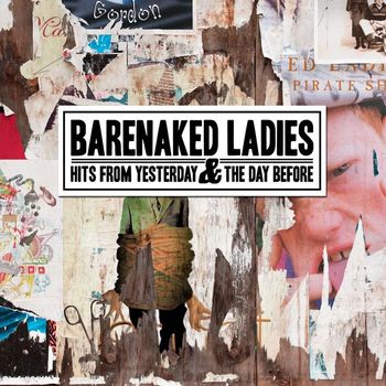 Barenaked Ladies - Hits from Yesterday & the Day Before