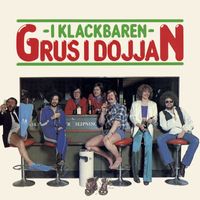 Grus i dojjan - I klackbaren
