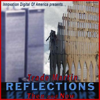 Trade Martin - Reflections Then and Now