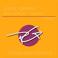 Sasha Agressor - Black Magic