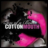 Son of a beat - Cotton Mouth