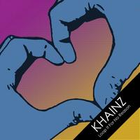 Khainz - Loop It For No Reason