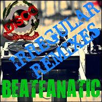 Beatfanatic - Irregular Remixes