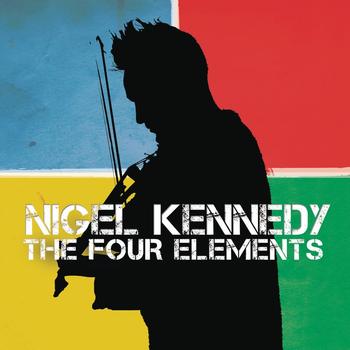 Nigel Kennedy - Kennedy: The Four Elements