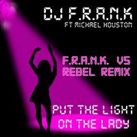 DJ Frank - Put the Light On the Lady