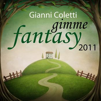 Gianni Coletti - Gimme Fantasy 2011
