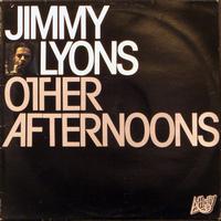 Jimmy Lyons - Other Afternoons