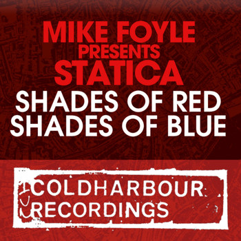 Mike Foyle presents Statica - Shades Of Red / Shades Of Blue