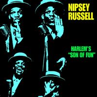 Nipsey Russell - Harlem's "Son Of Fun"