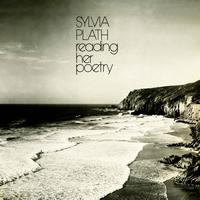 Sylvia Plath - Sylvia Plath Reading Her Poetry