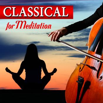 Various Artists - Classical For Meditation