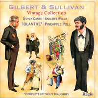 The D'Oyly Carte Opera Company - Gilbert & Sullivan: Iolanthe; Pineapple Poll