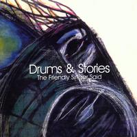 Drums and Stories - The Friendly Singer Said