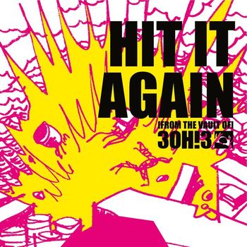 3OH!3 - Hit It Again