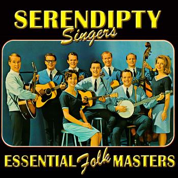 The Serendipity Singers - Essential Folk Masters