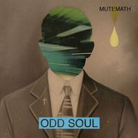 Mutemath - Odd Soul (Deluxe Version)