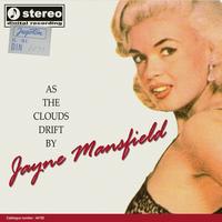 Jayne Mansfield - As The Clouds Drift By