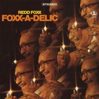 Redd Foxx - Foxx-A-Delic (Explicit)