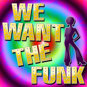 The Yesteryears - We Want The Funk