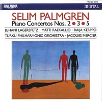 Turku Philharmonic Orchestra - Selim Palmgren : Piano Concertos 2, 3 & 5