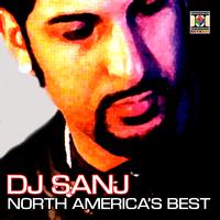 DJ Sanj - North America's Best