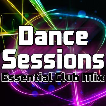 Various Artists - Dance Sessions (Essential Club Mix)