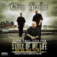 Chino Grande - Story of My Life / Do or Die (L.a.) (Explicit)