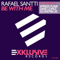 Rafael Santti - Be With Me