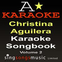 A* Karaoke - Karaoke Songbook (In the style of Christina Aguilera - Volume 2) {Karaoke Audio Versions}
